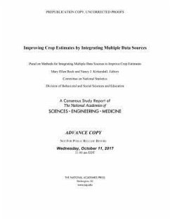 Improving Crop Estimates by Integrating Multiple Data Sources - National Academies of Sciences Engineering and Medicine; Division of Behavioral and Social Sciences and Education; Committee On National Statistics; Panel on Methods for Integrating Multiple Data Sources to Improve Crop Estimates