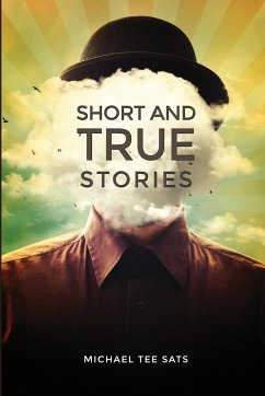 Short and True Stories - Sats, Michael Tee