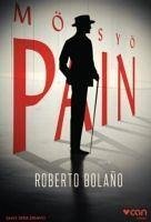 Mösyö Pain - Bolano, Roberto