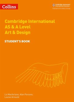 Cambridge International AS & A Level Art & Design Student's Book - Parsons, Alan; Macfarlane, Liz; Arnould, Louise