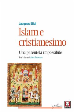 Islam e cristianesimo. Una parentela impossibile - Ellul, Jacques