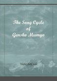 The Song Cycle of Gensho Mumyo