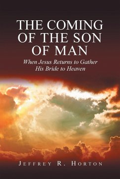 The Coming of the Son of Man - Horton, Jeffrey R