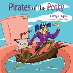 Pirates of the Potty - Bagnall, Carolyn