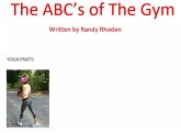 The Abc's of the Gym (eBook, ePUB) The Abc's of the Gym (eBook, ePUB)