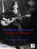 Robert Johnson Figlio Del Diavolo (eBook, ePUB)