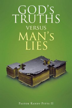 GOD'S TRUTHS vs. MAN'S LIES - Pitts II, Pastor Randy