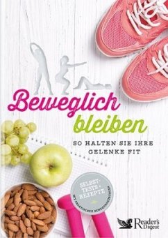 Beweglich bleiben - Herausgegeben von Reader's Digest: Verlag Das Beste GmbH