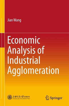 Economic Analysis of Industrial Agglomeration - Wang, Jian