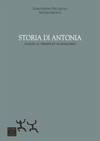 Cover Storia di Antonia. Viaggio al termine di un manicomio
