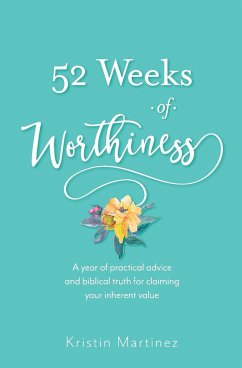 52 weeks of Worthiness - Martinez, Kristin