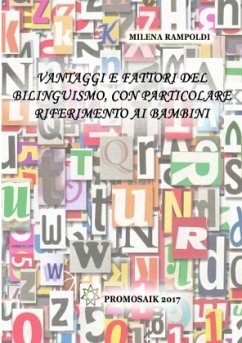 Vantaggi e fattori del bilinguismo, con particolare riferimento ai bambini - Rampoldi, Milena