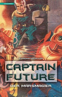 Der Marsmagier / Captain Future Bd.7 - Hamilton, Edmond