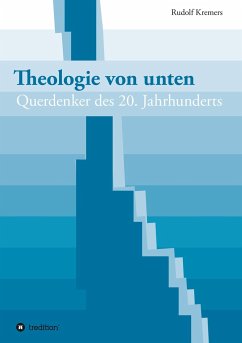 Theologie von unten - Kremers, Rudolf