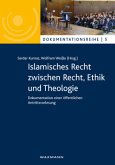 Islamisches Recht zwischen Recht, Ethik und Theologie