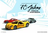 70 Jahre Porsche Sportwagen 2018 70 Jahre Porsche Sportwagen 2018