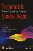Parametric Time-Frequency Domain Spatial Audio (eBook, PDF)