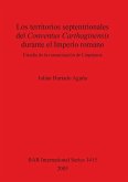 Los territorios septentrionales del Conventus Carthaginensis durante el Imperio romano