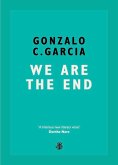 We Are The End (eBook, ePUB)