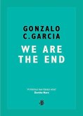 We Are The End (eBook, ePUB)