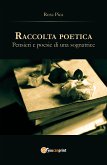 Raccolta poetica. Pensieri e poesie di una sognatrice (eBook, PDF)