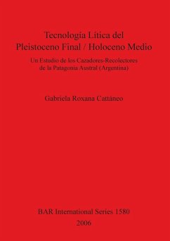 Tecnología Lítica del Pleistoceno Fina l/ Holoceno Medio - Cattáneo, Gabriela Roxana