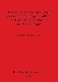 Description typo-technologique des industries lithiques taillées de Corse du Mésolithique au Chalcolithique - Costa, Laurent-Jacques