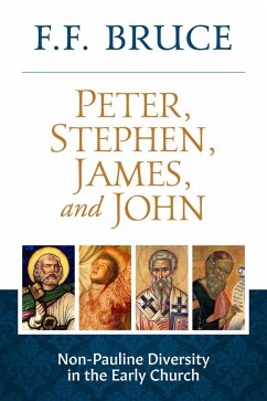 Peter, Stephen, James, And John (eBook, ePUB) - Bruce, F. F.