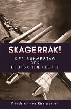 Skagerrak! (eBook, ePUB) - Kühlwetter, Friedrich von