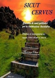 Sicut cervus. Composizioni per organo e coro a 4 voci per la celebrazione eucaristica (eBook, ePUB) - Oliva, Marciano
