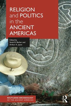 Religion and Politics in the Ancient Americas (eBook, PDF)