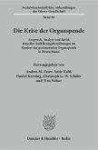 Die Krise der Organspende.