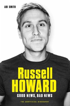 Cover Russell Howard: The Good News, Bad News - The Biography (eBook, ePUB)
