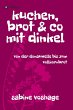 kuchen, brot und co mit dinkel (eBook,... - Bild 1