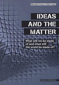Ideas and the Matter - Ferrara, Marinella; Ceppi, Giulio