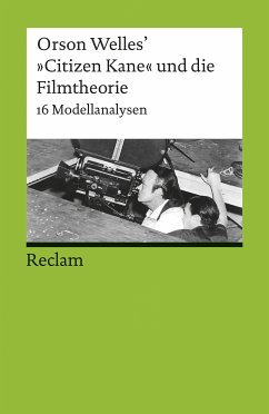 Orson Welles' 'CitizenKane' und die Filmtheorie. 16 Modellanalysen (eBook, ePUB)