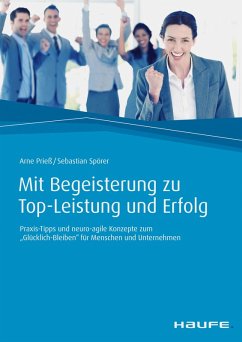 Mit Begeisterung zu Top-Leistung und Erfolg (eBook, PDF) - Prieß, Arne; Spörer, Sebastian