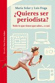 ¿Quieres ser periodista? (eBook, ePUB)