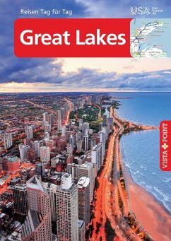 Great Lakes - VISTA POINT Reiseführer Reisen Tag für Tag (eBook, ePUB) - Tautfest, Peter; Wessel, Günther; Wagner, Heike