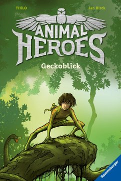 Geckoblick / Animal Heroes Bd.3 (eBook, ePUB) - Thilo
