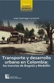 Transporte y desarrollo urbano en Colombia (eBook, ePUB)
