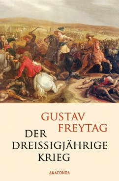 Der Dreißigjährige Krieg (eBook, ePUB) - Freytag, Gustav