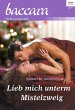 Lieb mich unterm Mistelzweig (eBook,... - Bild 1