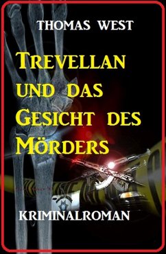 Trevellian und das Gesicht des Mörders (eBook, ePUB) - West, Thomas