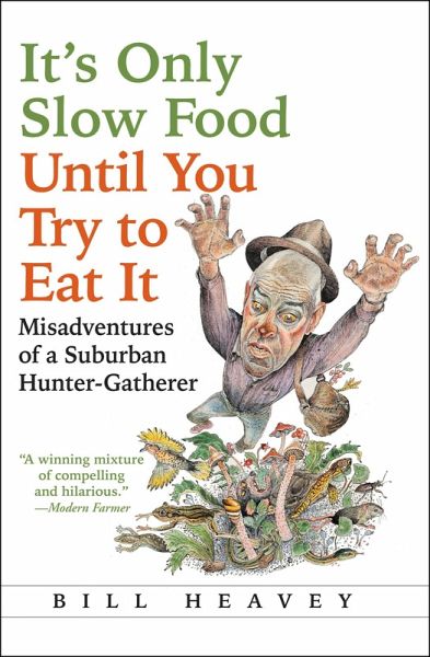 It's Only Slow Food Until You Try to Eat It (eBook, ePUB) It's Only Slow Food Until You Try to Eat It (eBook, ePUB)