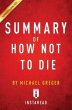 Summary of How Not To Die (eBook, ePUB) - Bild 1