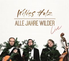 Alle Jahre Wilder-Live - Wildes Holz