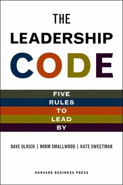 The Leadership Code (eBook, ePUB) - Ulrich, Dave; Smallwood, Norm; Sweetman, Kate