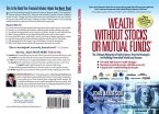 Wealth Without Stocks or Mutual Funds (eBook, ePUB) Wealth Without Stocks or Mutual Funds (eBook, ePUB)