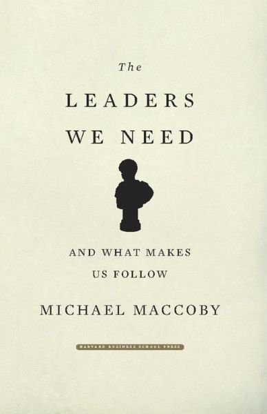 The Leaders We Need (eBook, ePUB) The Leaders We Need (eBook, ePUB)